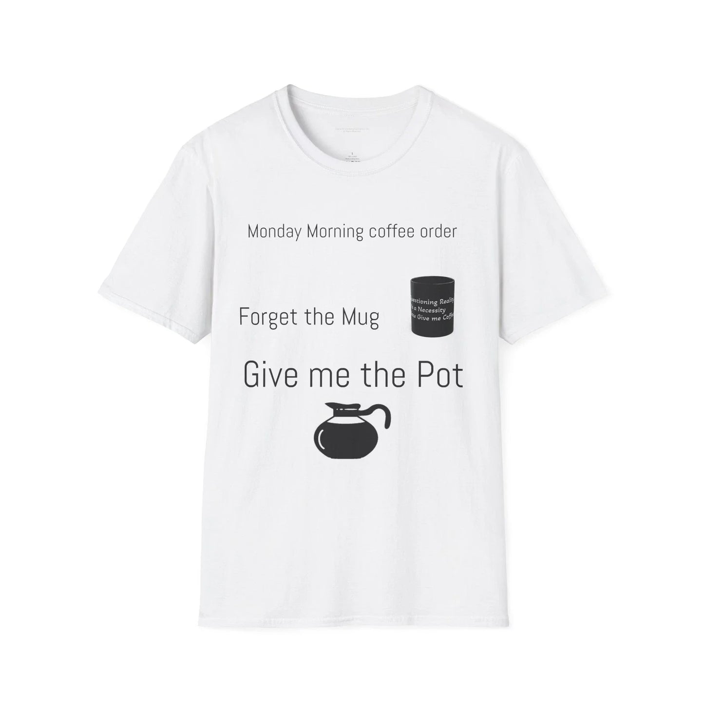 Funny Coffee Lover T-Shirt Unisex T-shirt, Sweatshirt, Hoodie, Long Sleeve Tee - T-Shirt, Sweatshirt, Hoodie