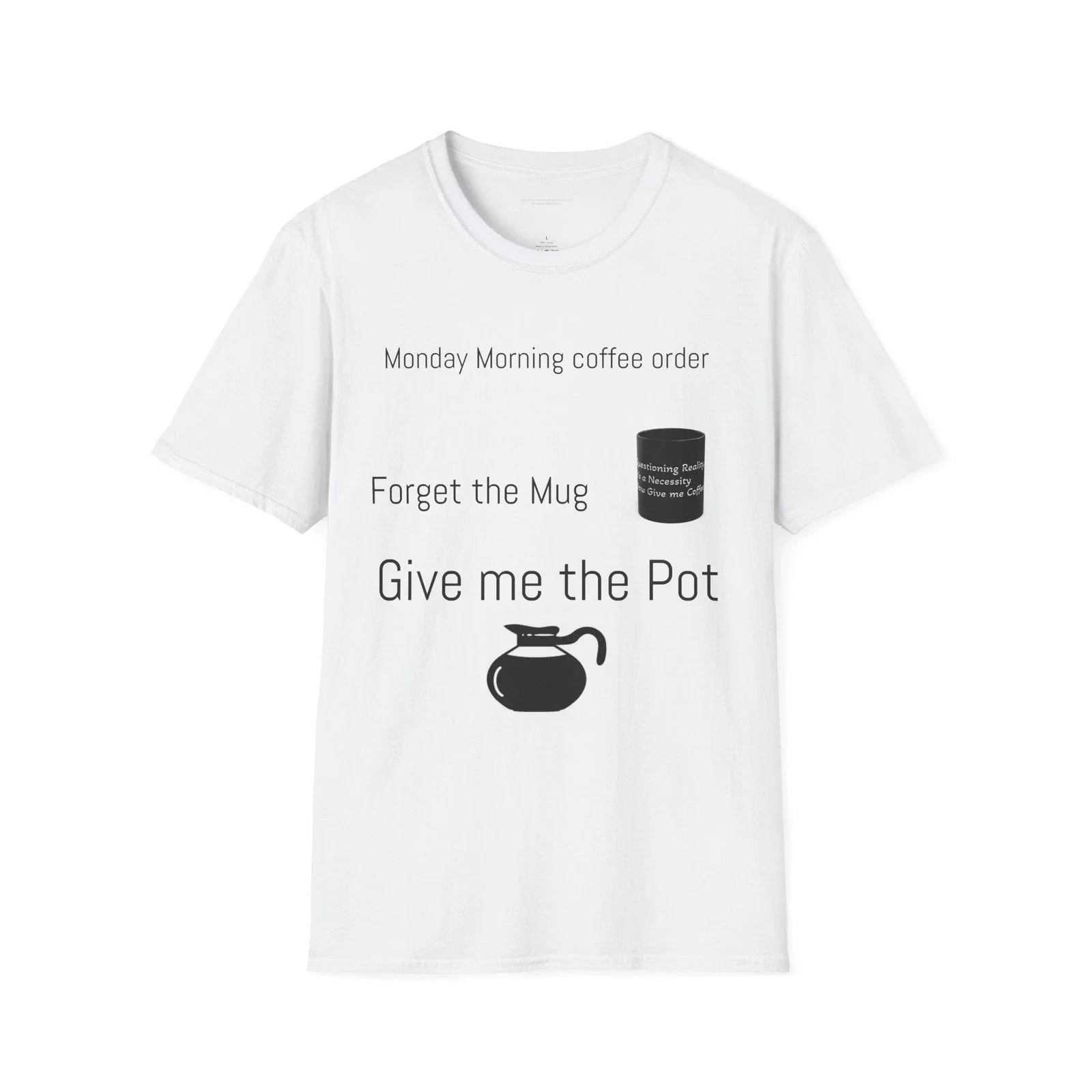 Funny Coffee Lover T-Shirt Unisex T-shirt, Sweatshirt, Hoodie, Long Sleeve Tee - T-Shirt, Sweatshirt, Hoodie