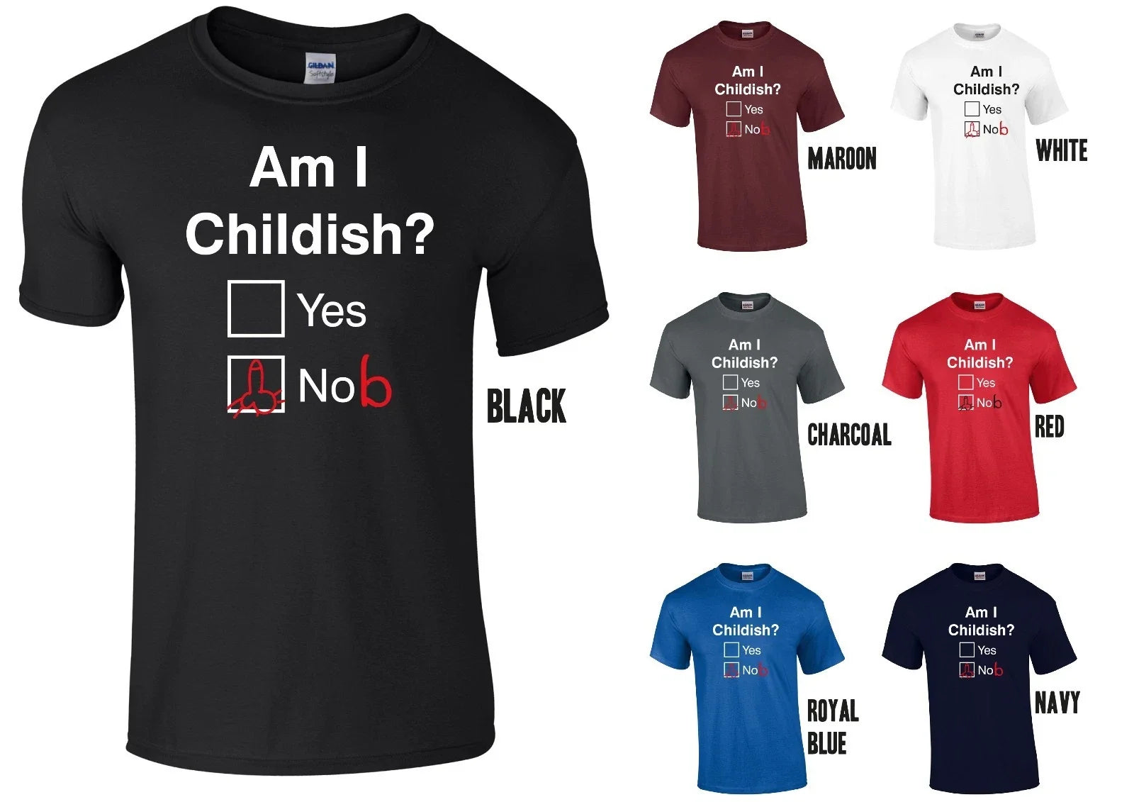 AM I CHILDISH T-SHIRT - Yes / No (NoB) - Rude Funny Joke Fathers Day Christmas Unisex T-shirt, Sweatshirt, Hoodie, Long Sleeve Tee - T-Shirt, Sweatshirt, Hoodie