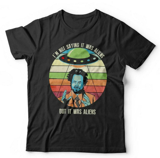Ancient Aliens Tshirt I'm Not Saying It Was Aliens Unisex & Kids Giorgio UFO Unisex T-shirt, Sweatshirt, Hoodie, Long Sleeve Tee - T-Shirt, Sweatshirt, Hoodie