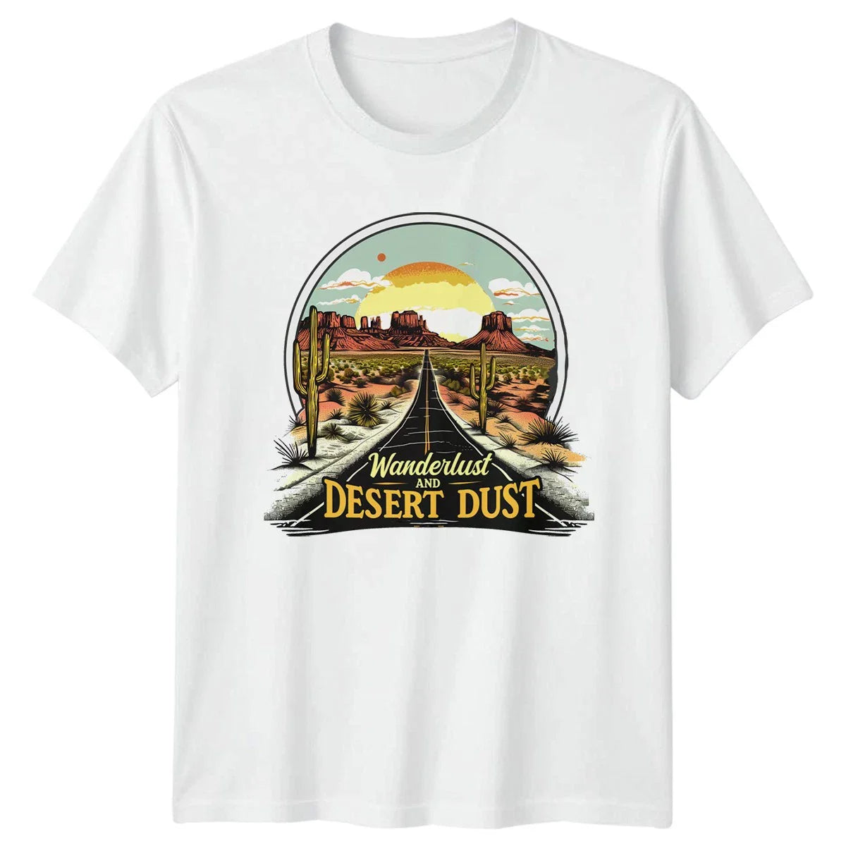 Wanderlust And Desert Dust T-Shirt Road Trip Travel Birthday Gift Unisex T-shirt, Sweatshirt, Hoodie, Long Sleeve Tee - T-Shirt, Sweatshirt, Hoodie