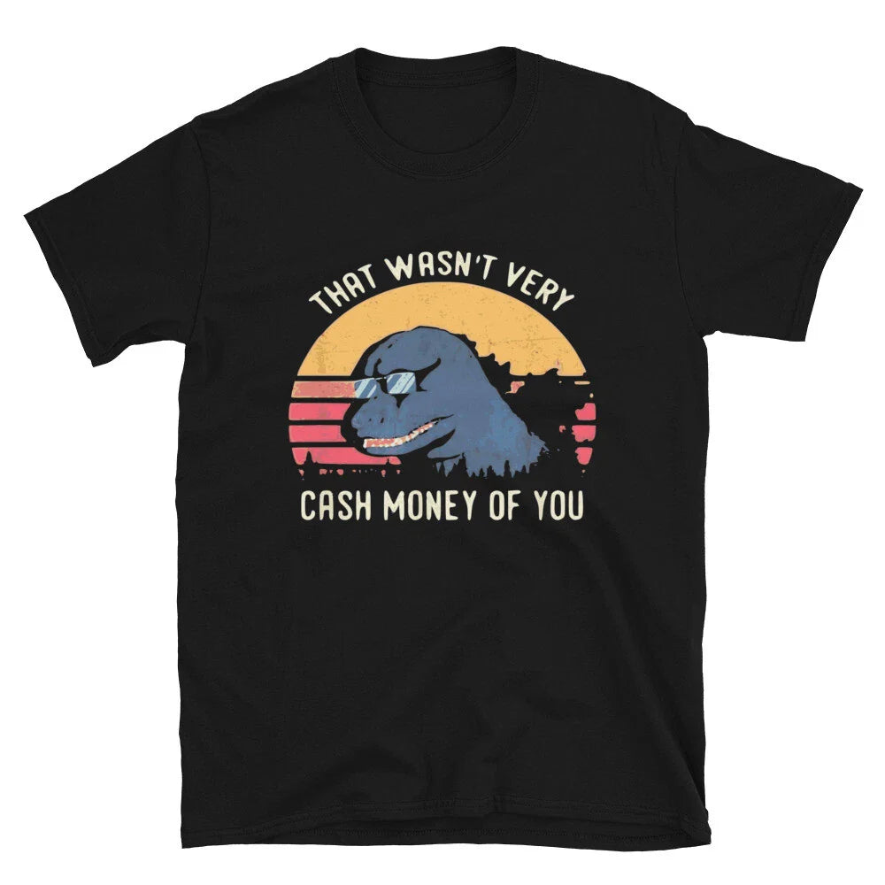 That Wasn t Very Cash Silly Humor Classic Fit T-Shirt Unisex T-shirt, Sweatshirt, Hoodie, Long Sleeve Tee - T-Shirt, Sweatshirt, Hoodie