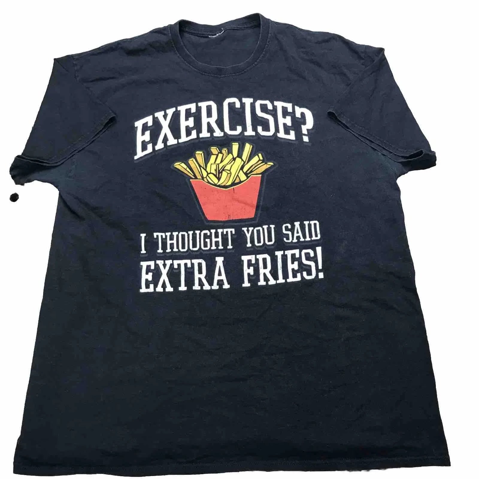 Shirt Mens Extra Large Black Exercise Extra Fries Joke Gag Gift Funny Dad Causal Unisex T-shirt, Sweatshirt, Hoodie, Long Sleeve Tee - T-Shirt, Sweatshirt, Hoodie