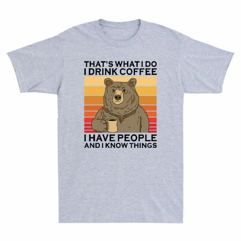That's I Coffee What Hate Things Funny Gift Drink Bear I Do Know People T-shirt Unisex T-shirt, Sweatshirt, Hoodie, Long Sleeve Tee - T-Shirt, Sweatshirt, Hoodie