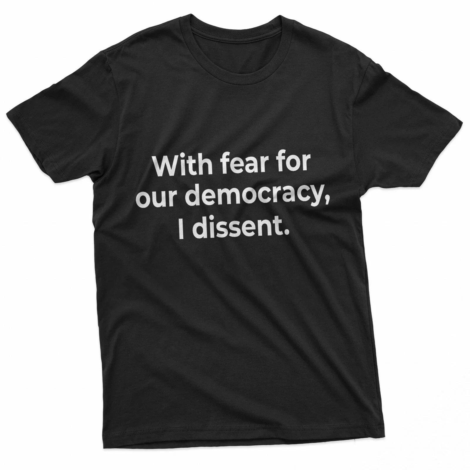 With Fear For Our Democracy I Dissent Funny Immunity Quote T-Shirt Unisex T-shirt, Sweatshirt, Hoodie, Long Sleeve Tee - T-Shirt, Sweatshirt, Hoodie
