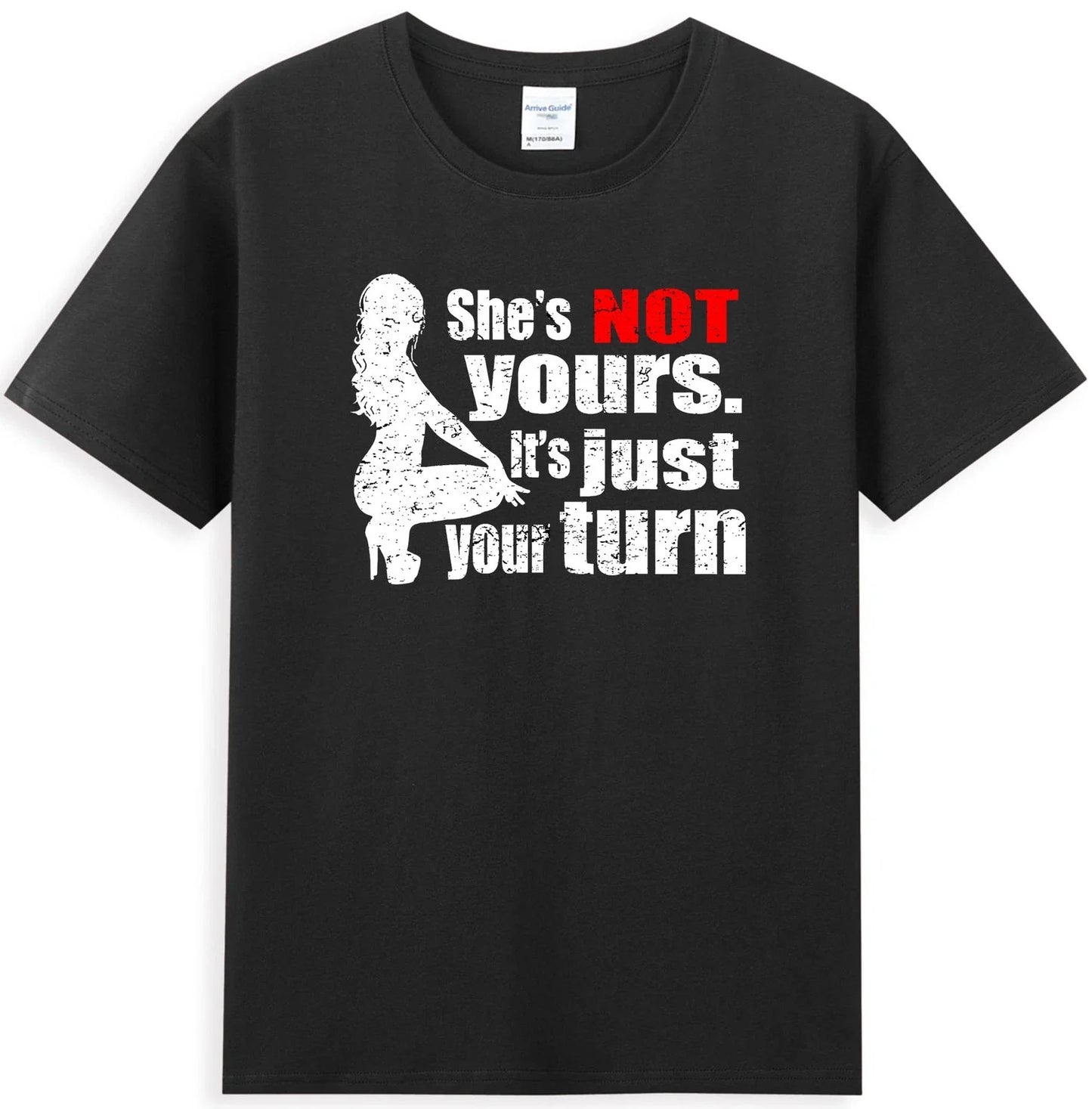 She is Not Yours It is Just Your Turn Funny Saying Men's T-Shirt Unisex T-shirt, Sweatshirt, Hoodie, Long Sleeve Tee - T-Shirt, Sweatshirt, Hoodie
