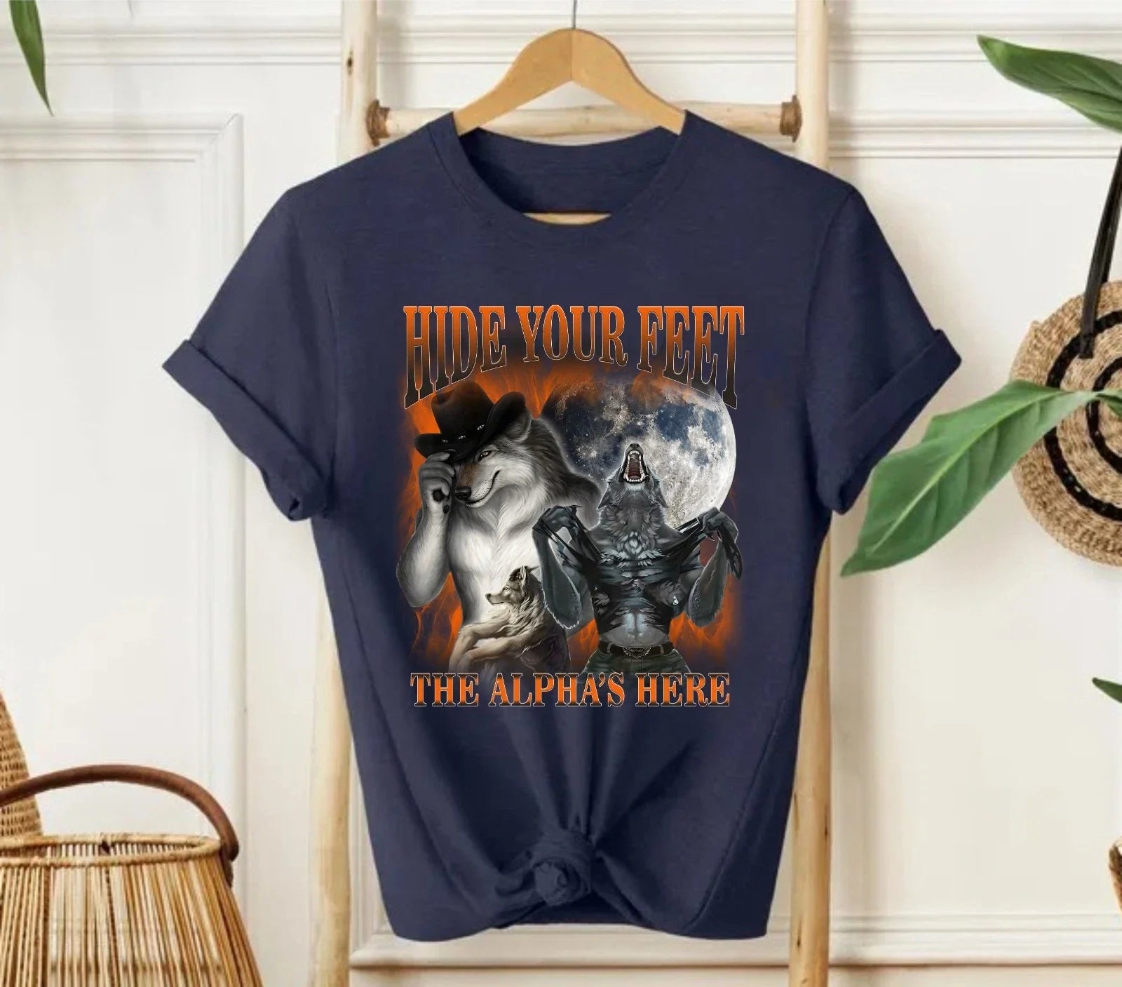 Hide Your Feet The Alpha's Here T-Shirt - Funny Werewolf Tee Offensive Joke Unisex T-shirt, Sweatshirt, Hoodie, Long Sleeve Tee - T-Shirt, Sweatshirt, Hoodie
