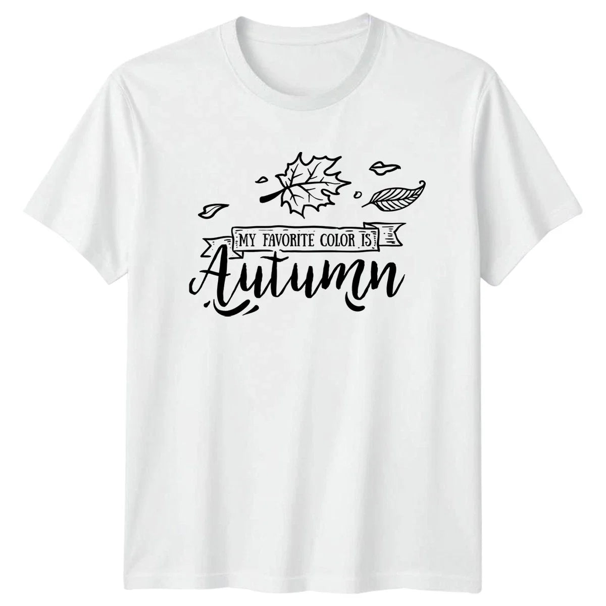 My Favorite Color Is Autumn T-Shirt Fall Leaves Nature Unisex T-shirt, Sweatshirt, Hoodie, Long Sleeve Tee - T-Shirt, Sweatshirt, Hoodie
