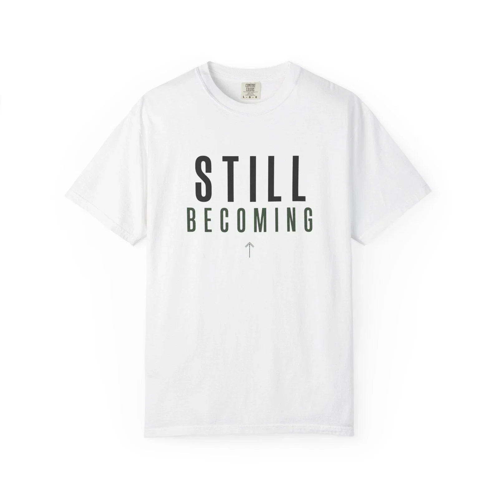 Still Becoming T-Shirt Minimalist Self Growth Motivational Graphic Tee Unisex T-shirt, Sweatshirt, Hoodie, Long Sleeve Tee - T-Shirt, Sweatshirt, Hoodie