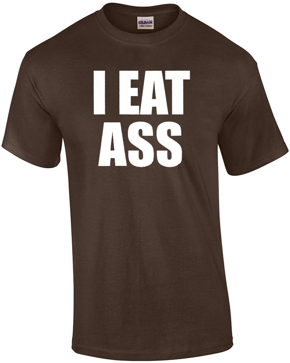 I EAT ASS - Offensive Sexual T-Shirt Unisex T-shirt, Sweatshirt, Hoodie, Long Sleeve Tee - T-Shirt, Sweatshirt, Hoodie