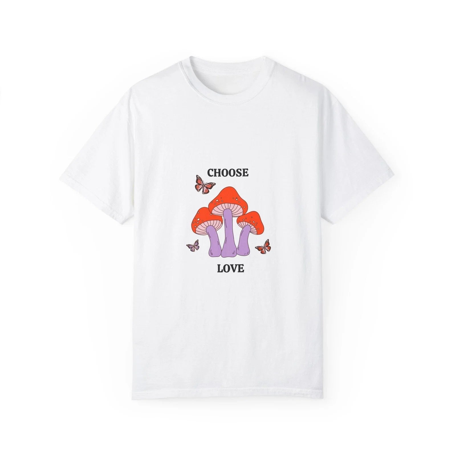 Choose Love Mushroom T-Shirt, Unisex Tee, Nature Lover Gift, Boho Apparel, Unisex T-shirt, Sweatshirt, Hoodie, Long Sleeve Tee - T-Shirt, Sweatshirt, Hoodie