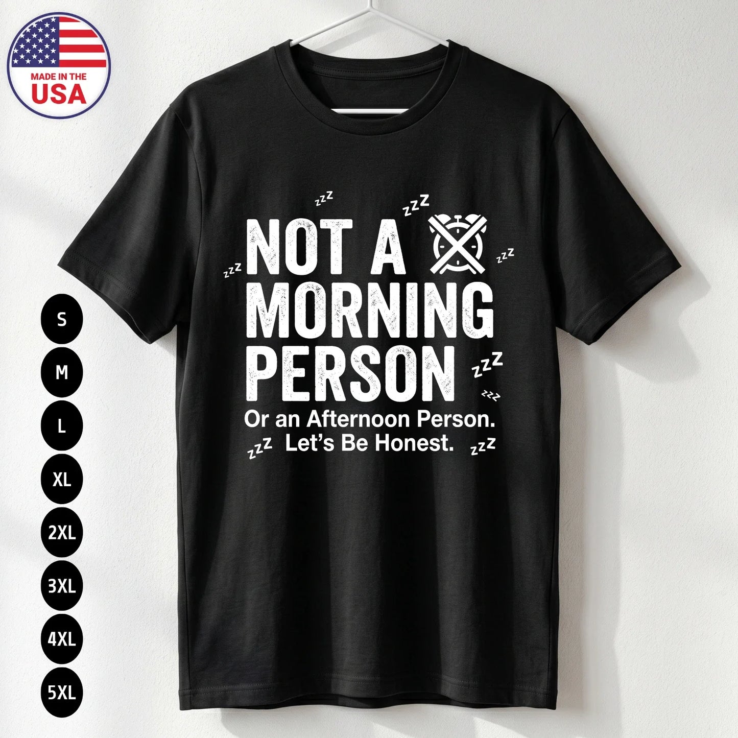 Funny Not A Morning Person T-Shirt Sleep Humor Gift Tee S-5X Unisex T-shirt, Sweatshirt, Hoodie, Long Sleeve Tee - T-Shirt, Sweatshirt, Hoodie