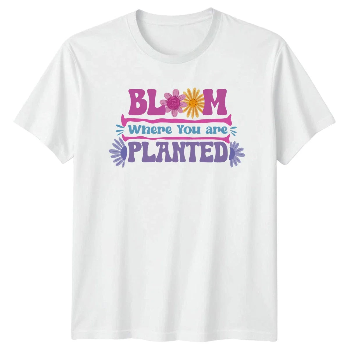 Bloom Where You Are Planted T-Shirt Gardening Motivational Quote Gift Unisex T-shirt, Sweatshirt, Hoodie, Long Sleeve Tee - T-Shirt, Sweatshirt, Hoodie