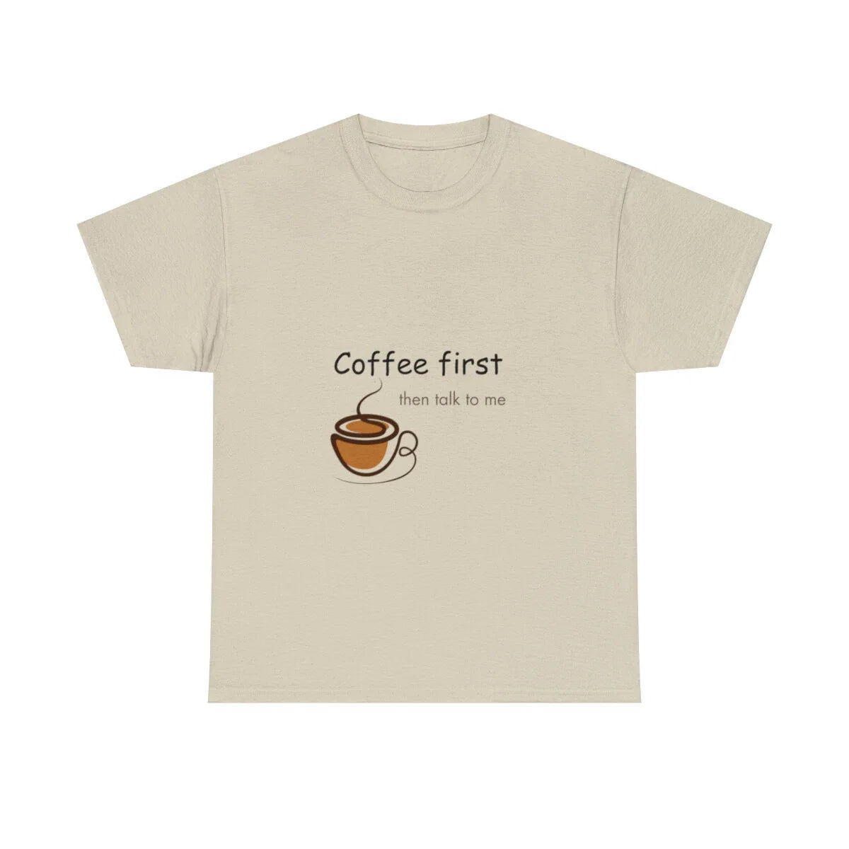 Coffee first tshirt, coffee lover, I love coffee, morning wake up Unisex T-shirt, Sweatshirt, Hoodie, Long Sleeve Tee - T-Shirt, Sweatshirt, Hoodie