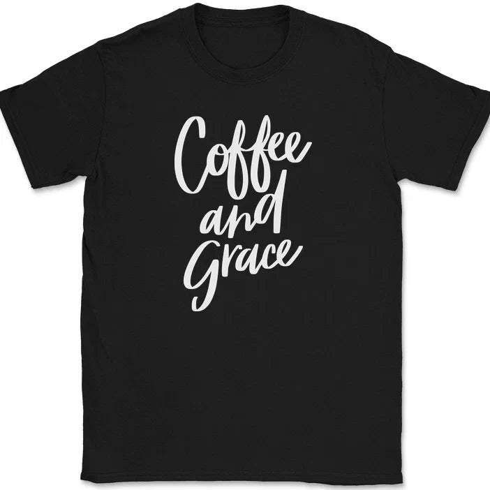 Coffee and Grace T-Shirt Christian Praise Worship Jesus Christ God Tee Unisex T-shirt, Sweatshirt, Hoodie, Long Sleeve Tee - T-Shirt, Sweatshirt, Hoodie