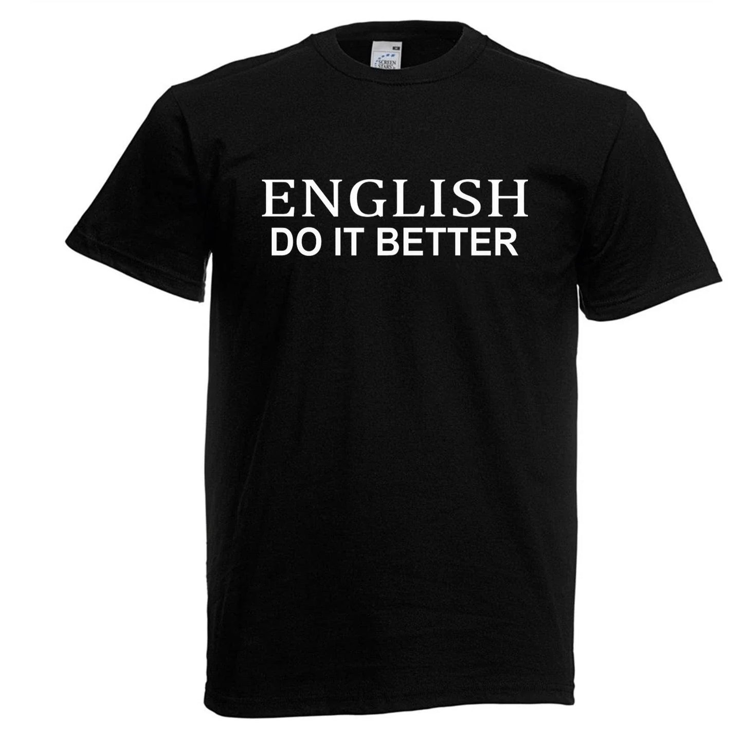 Unisex Black English Do It Better UK Funny Statement Quote T-Shirt Unisex T-shirt, Sweatshirt, Hoodie, Long Sleeve Tee - T-Shirt, Sweatshirt, Hoodie