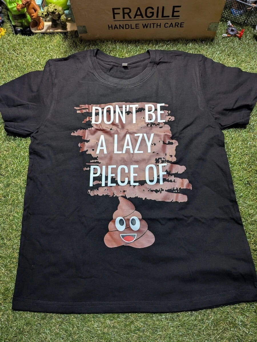 New Poop Don t Be Lazy Unique Imported T shirt Overseas Import Size L (Slightly Unisex T-shirt, Sweatshirt, Hoodie, Long Sleeve Tee - T-Shirt, Sweatshirt, Hoodie
