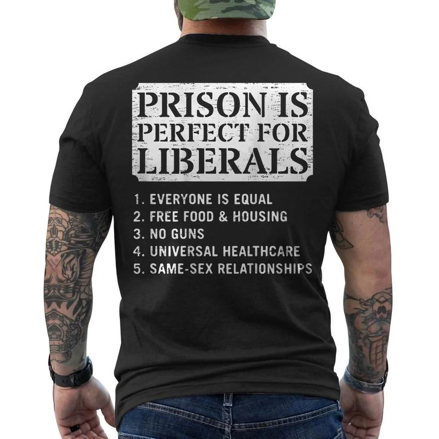 Prison is Perfect for Liberals Anti Liberal Quote Retro ON BACK T-Shirt Unisex T-shirt, Sweatshirt, Hoodie, Long Sleeve Tee - T-Shirt, Sweatshirt, Hoodie