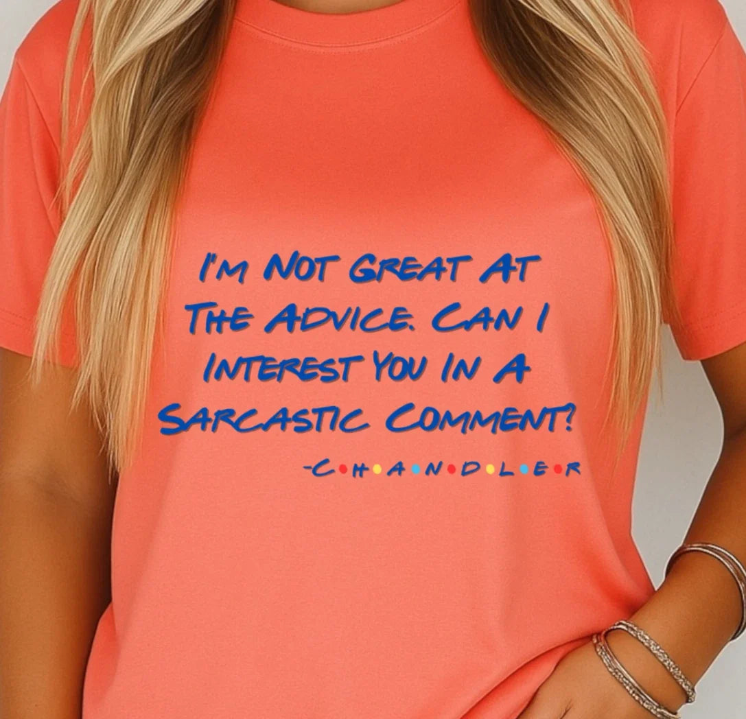 Sarcastic Comment T-Shirt | Funny Friends and Chandler Quote Tee, Classic Sitcom Unisex T-shirt, Sweatshirt, Hoodie, Long Sleeve Tee - T-Shirt, Sweatshirt, Hoodie