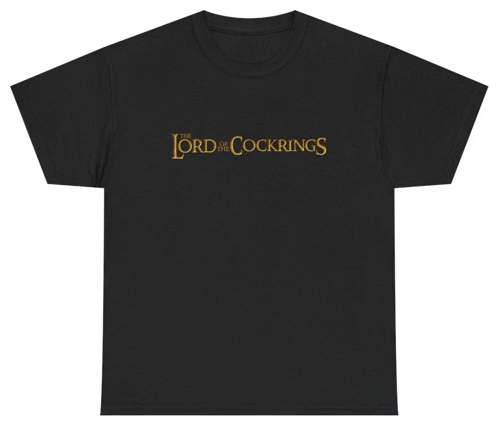 Lord Of The CockRings Tee T Shirt Funny Sarcastic Humor Tee Unisex T-shirt, Sweatshirt, Hoodie, Long Sleeve Tee - T-Shirt, Sweatshirt, Hoodie