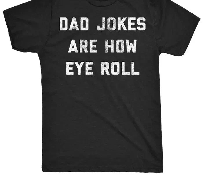 Funny Dad Jokes T-Shirt, Father's Day Gift Unisex T-shirt, Sweatshirt, Hoodie, Long Sleeve Tee - T-Shirt, Sweatshirt, Hoodie