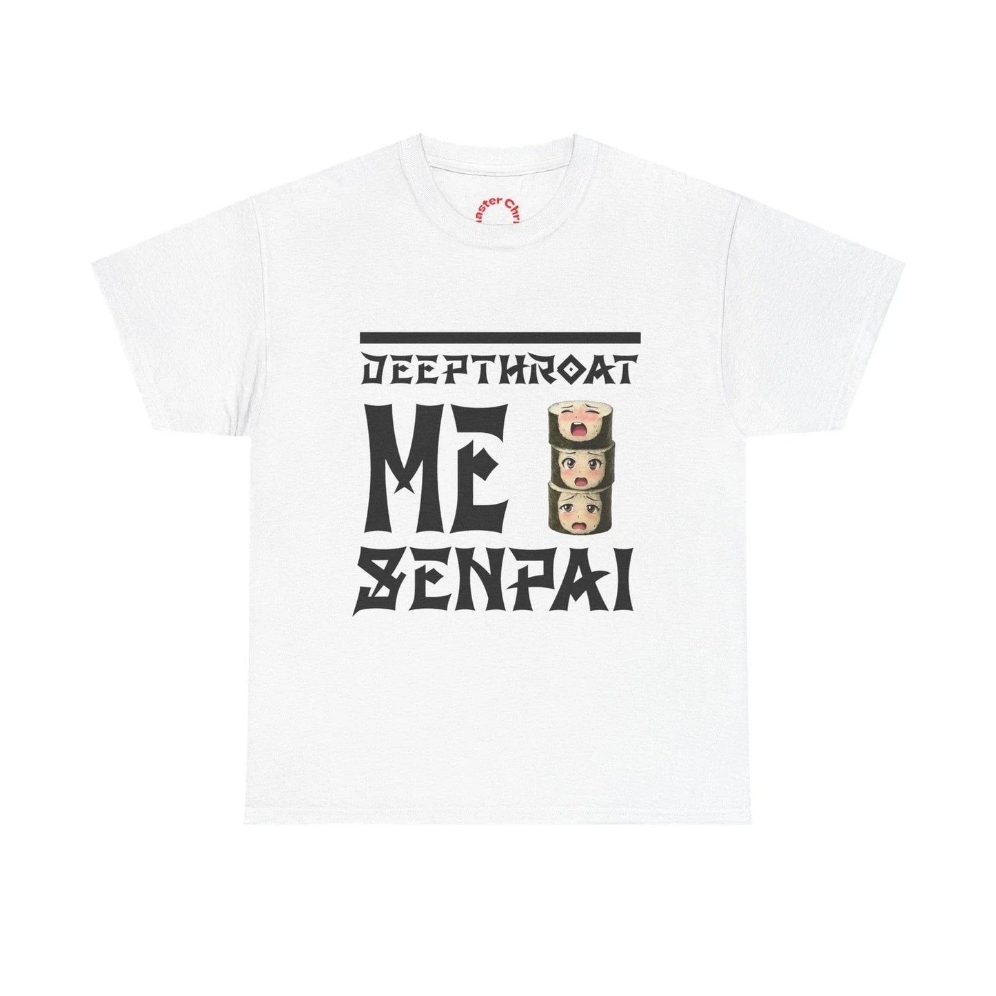 Deepthroat Me Senpai T-Shirt | Anime Text, Kawaii Doll Faces Unisex T-shirt, Sweatshirt, Hoodie, Long Sleeve Tee - T-Shirt, Sweatshirt, Hoodie