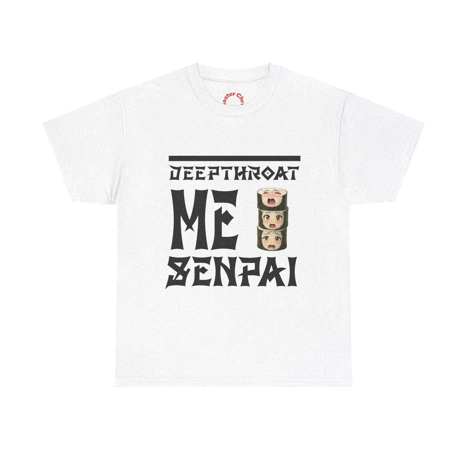 Deepthroat Me Senpai T-Shirt | Anime Text, Kawaii Doll Faces Unisex T-shirt, Sweatshirt, Hoodie, Long Sleeve Tee - T-Shirt, Sweatshirt, Hoodie