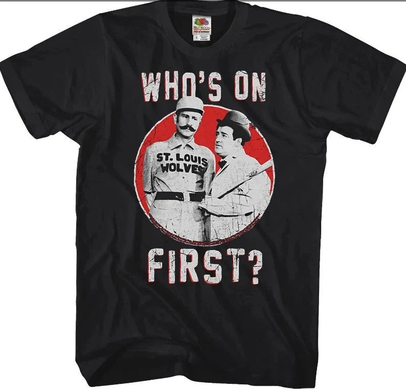 Who_s On First Abbott And Costello T-Shirt Unisex T-shirt, Sweatshirt, Hoodie, Long Sleeve Tee - T-Shirt, Sweatshirt, Hoodie