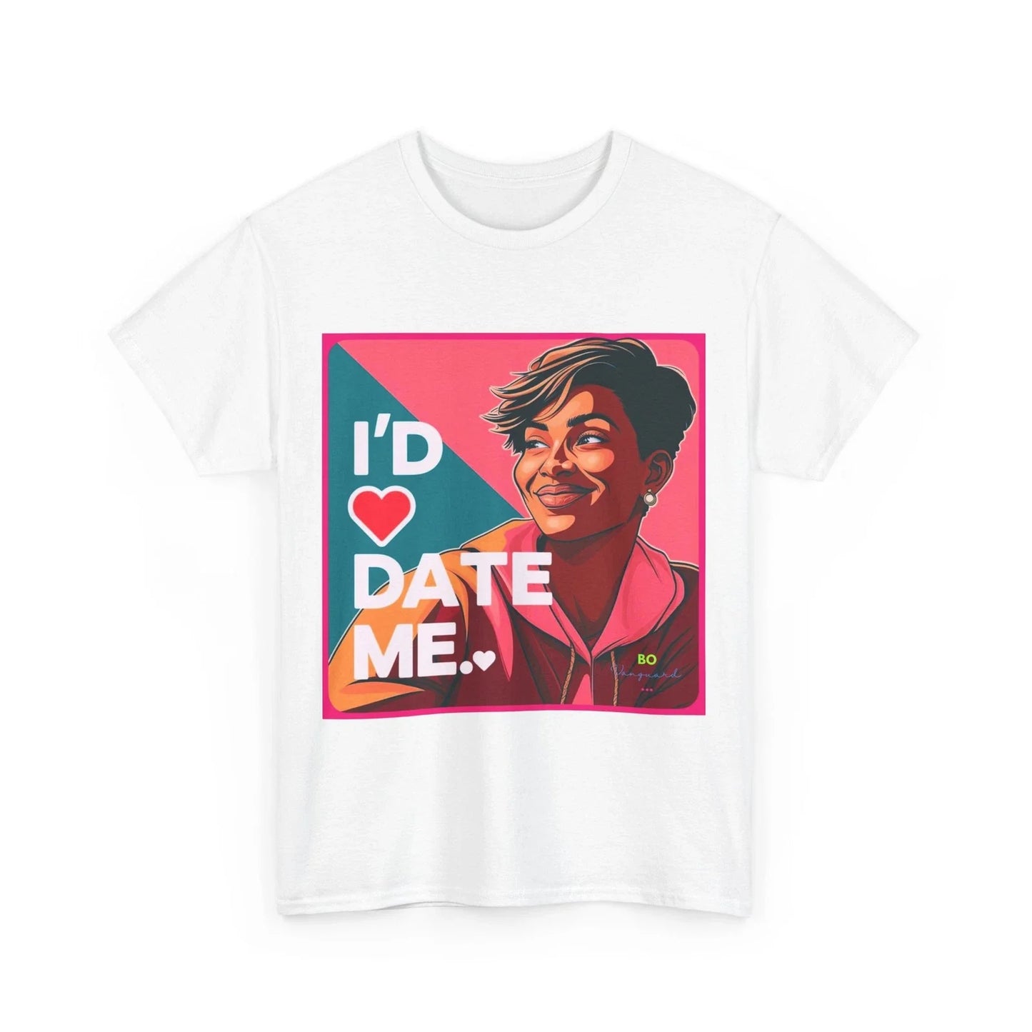 Funny Graphic Tee, Sarcastic T-Shirt, Humorous Unisex Shirt, I'd date me, Gift Unisex T-shirt, Sweatshirt, Hoodie, Long Sleeve Tee - T-Shirt, Sweatshirt, Hoodie