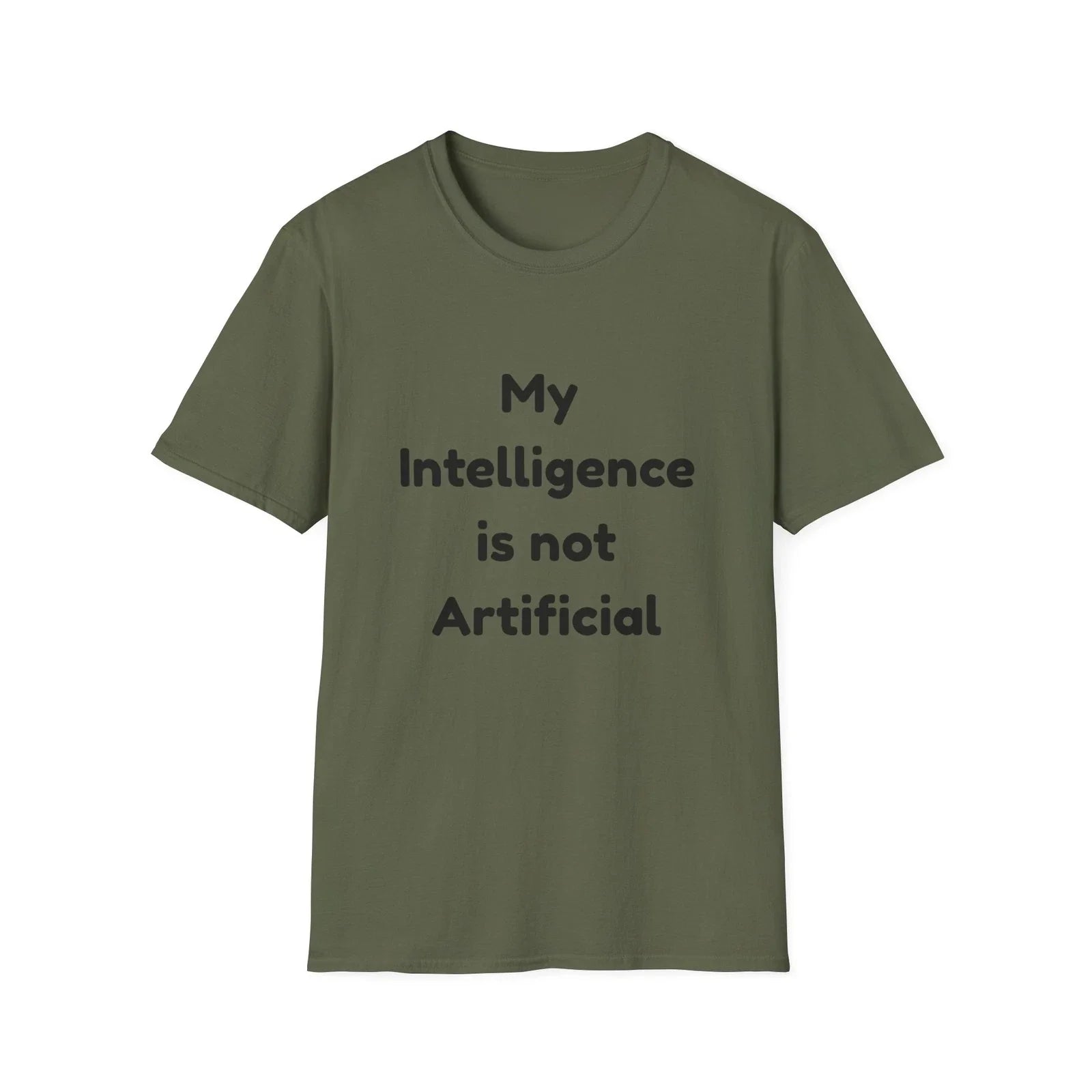 My Intelligence is not Artificial T-Shirt | Funny AI Quote Tee Unisex T-shirt, Sweatshirt, Hoodie, Long Sleeve Tee - T-Shirt, Sweatshirt, Hoodie