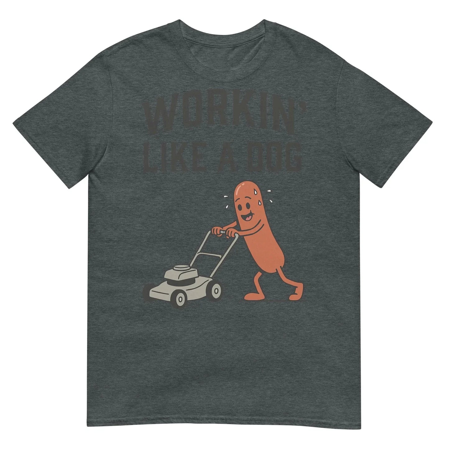 Workin Like A Dog Funny Hotdog Work Humor Design T-Shirt Unisex T-shirt, Sweatshirt, Hoodie, Long Sleeve Tee - T-Shirt, Sweatshirt, Hoodie