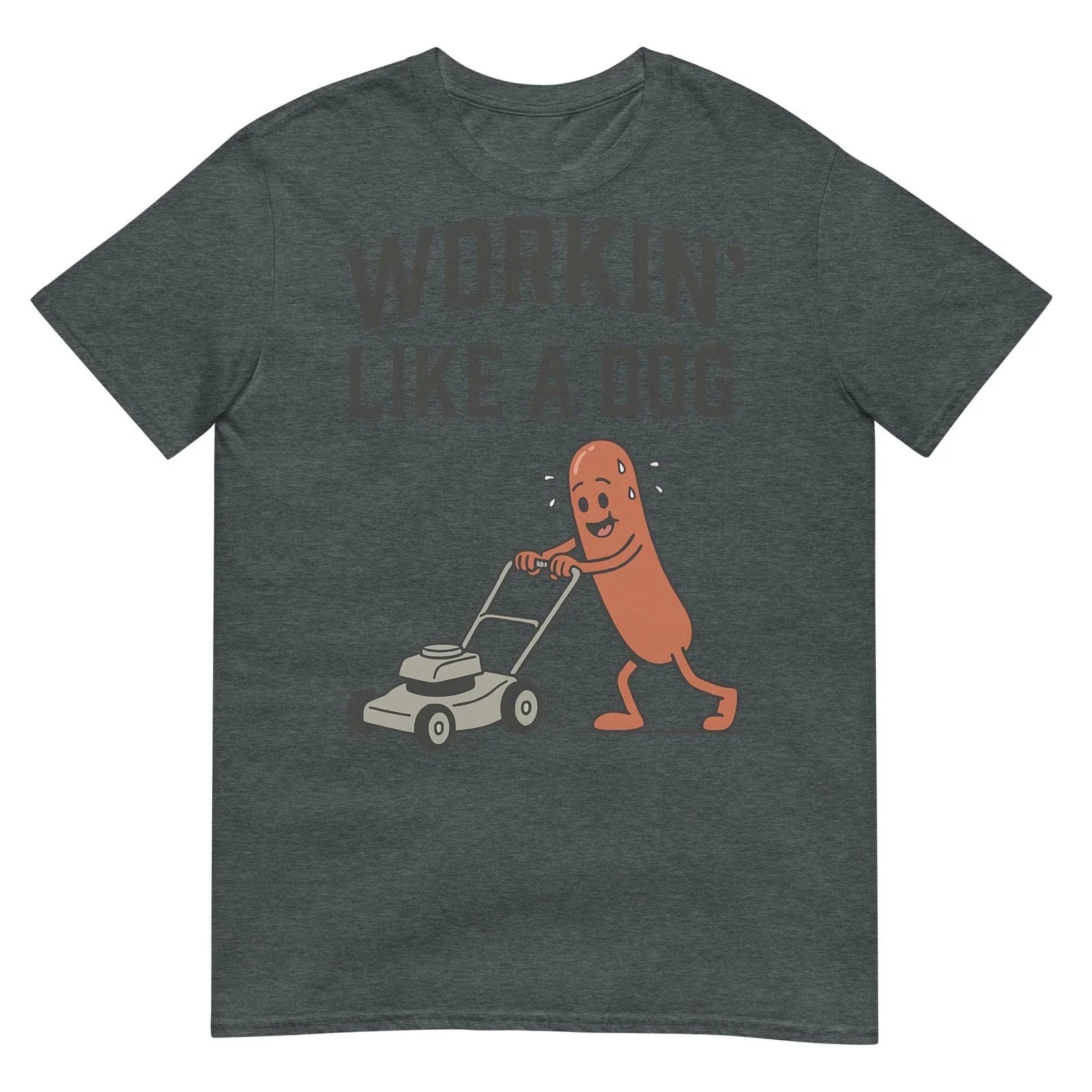 Workin Like A Dog Funny Hotdog Work Humor Design T-Shirt Unisex T-shirt, Sweatshirt, Hoodie, Long Sleeve Tee - T-Shirt, Sweatshirt, Hoodie