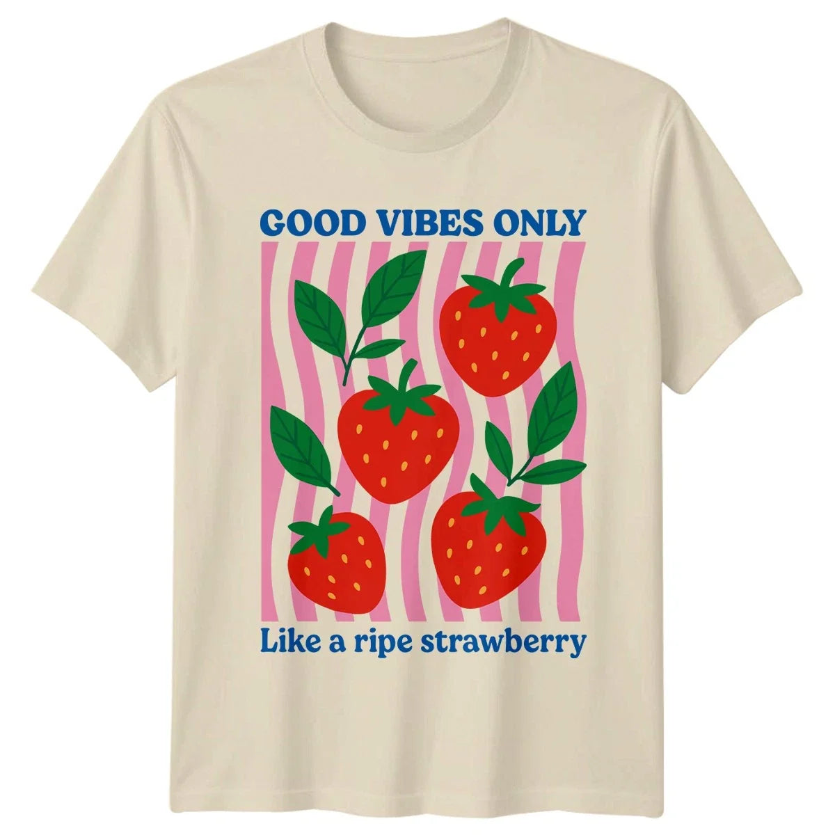 Good Vibes Only Like A T-Shirt Retro Aesthetic Fruit Birthday Unisex T-shirt, Sweatshirt, Hoodie, Long Sleeve Tee - T-Shirt, Sweatshirt, Hoodie