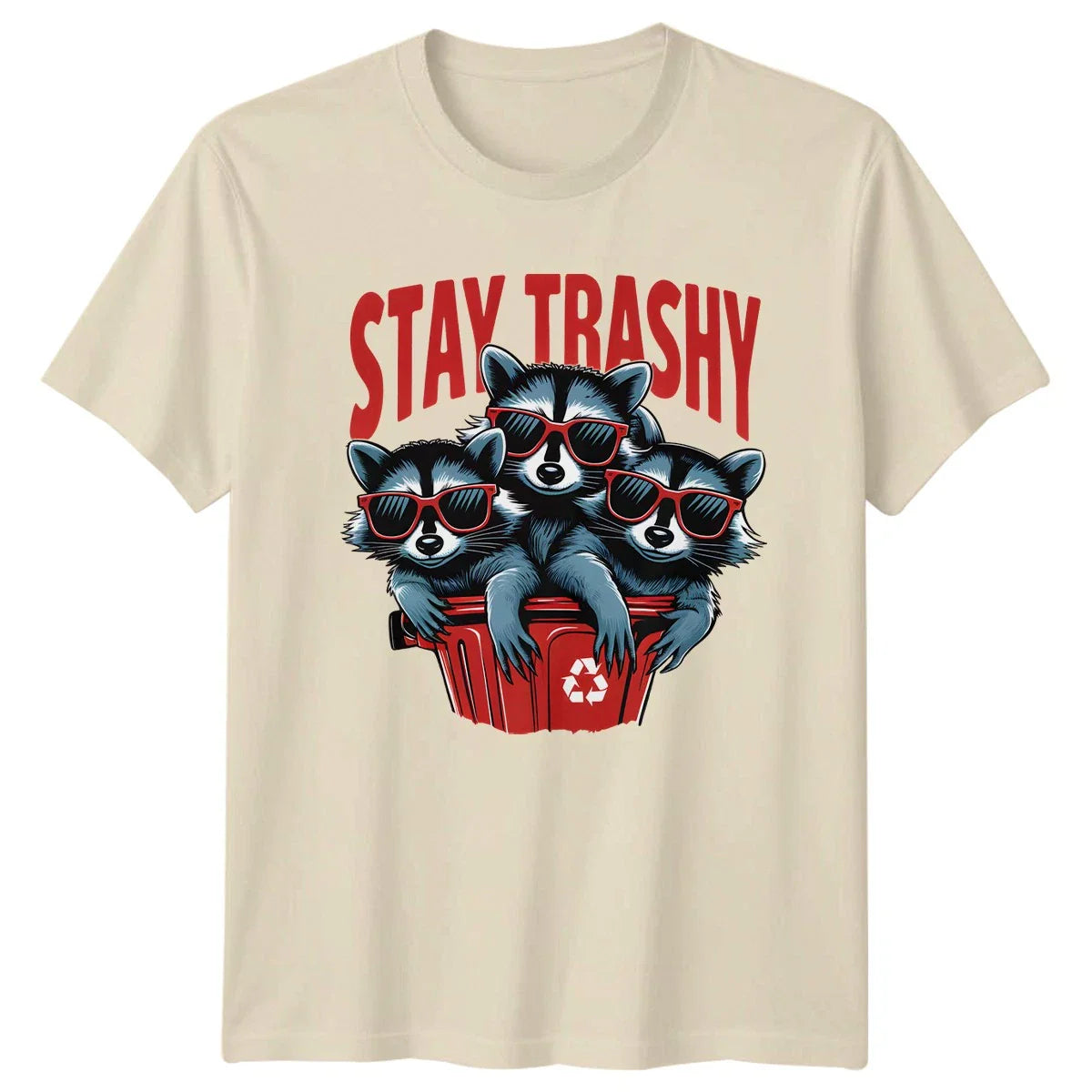 Stay Trashy T-Shirt Raccoon Lovers Wildlife Humor Birthday Gift For Him And Her Unisex T-shirt, Sweatshirt, Hoodie, Long Sleeve Tee - T-Shirt, Sweatshirt, Hoodie