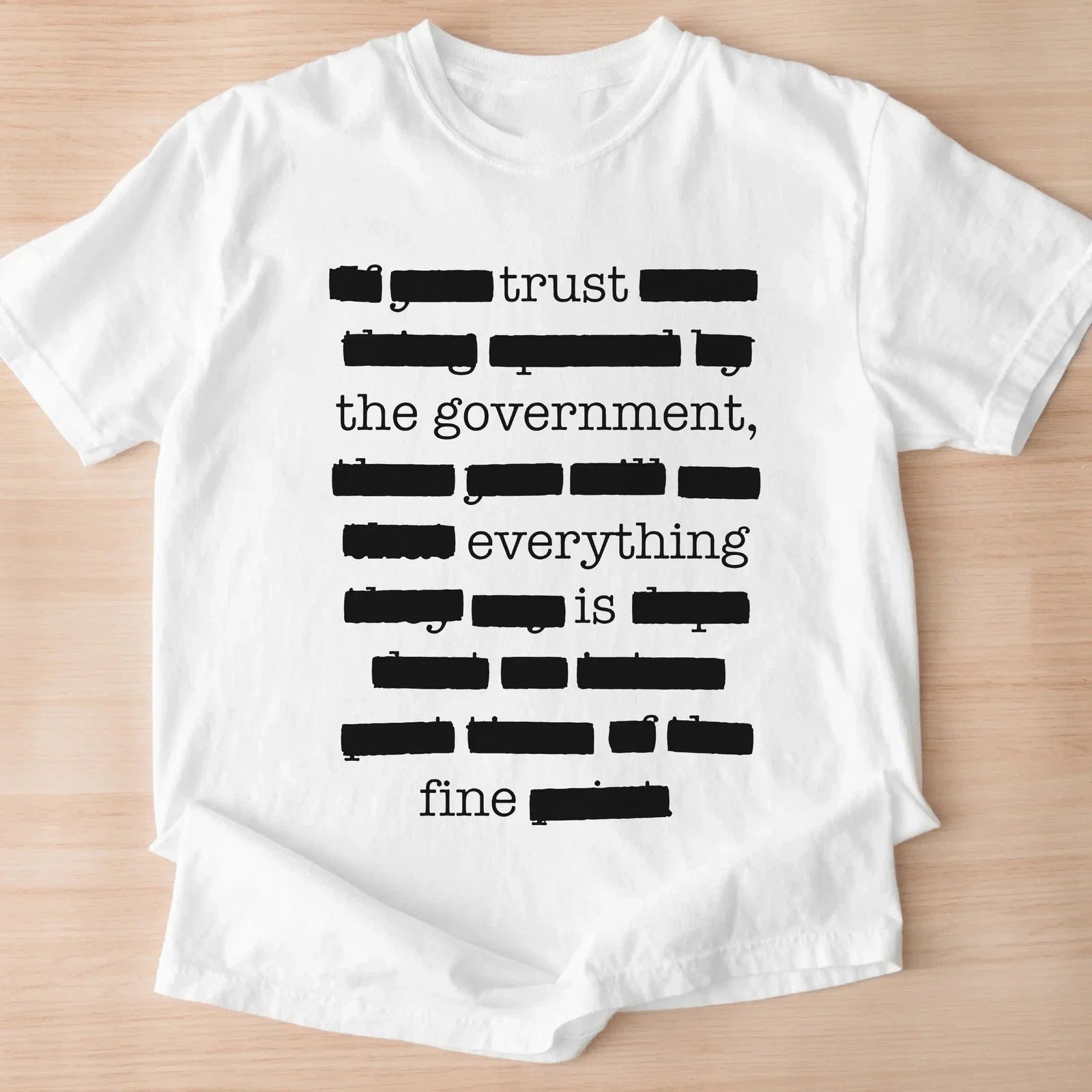 Everything Is Fine Trust Your Government Redacted Meme T-Shirt Unisex T-shirt, Sweatshirt, Hoodie, Long Sleeve Tee - T-Shirt, Sweatshirt, Hoodie