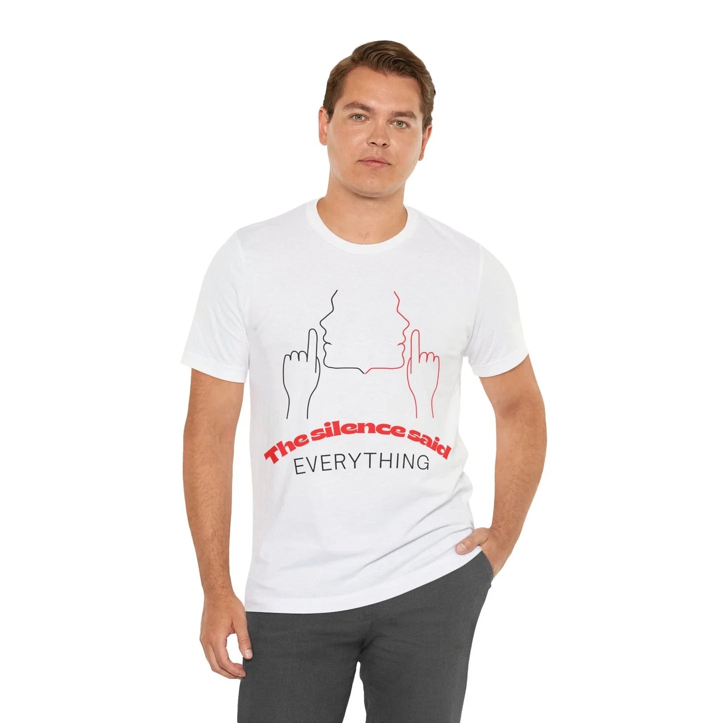 The Silence Said Everything | Minimalist Quote Tee, Quiet Power, Mental Strength Unisex T-shirt, Sweatshirt, Hoodie, Long Sleeve Tee - T-Shirt, Sweatshirt, Hoodie
