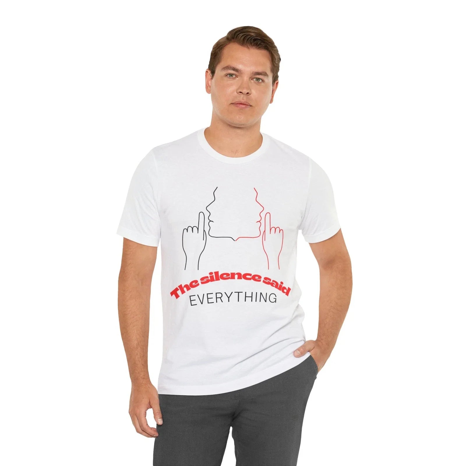 The Silence Said Everything | Minimalist Quote Tee, Quiet Power, Mental Strength Unisex T-shirt, Sweatshirt, Hoodie, Long Sleeve Tee - T-Shirt, Sweatshirt, Hoodie