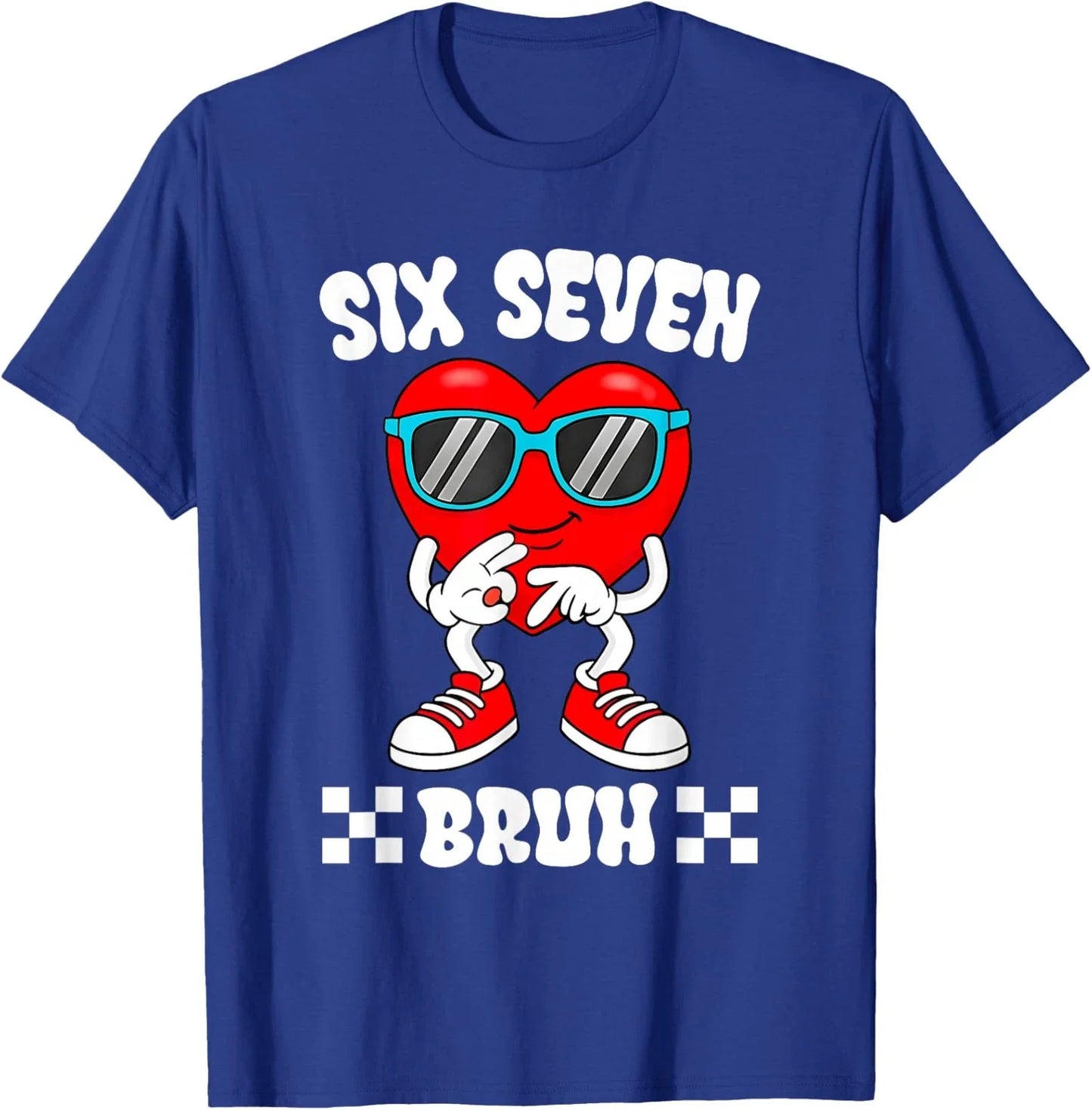 Funny Heart 67 Bruh Valentine Six Seven Meme Unisex T-Shirt Unisex T-shirt, Sweatshirt, Hoodie, Long Sleeve Tee - T-Shirt, Sweatshirt, Hoodie