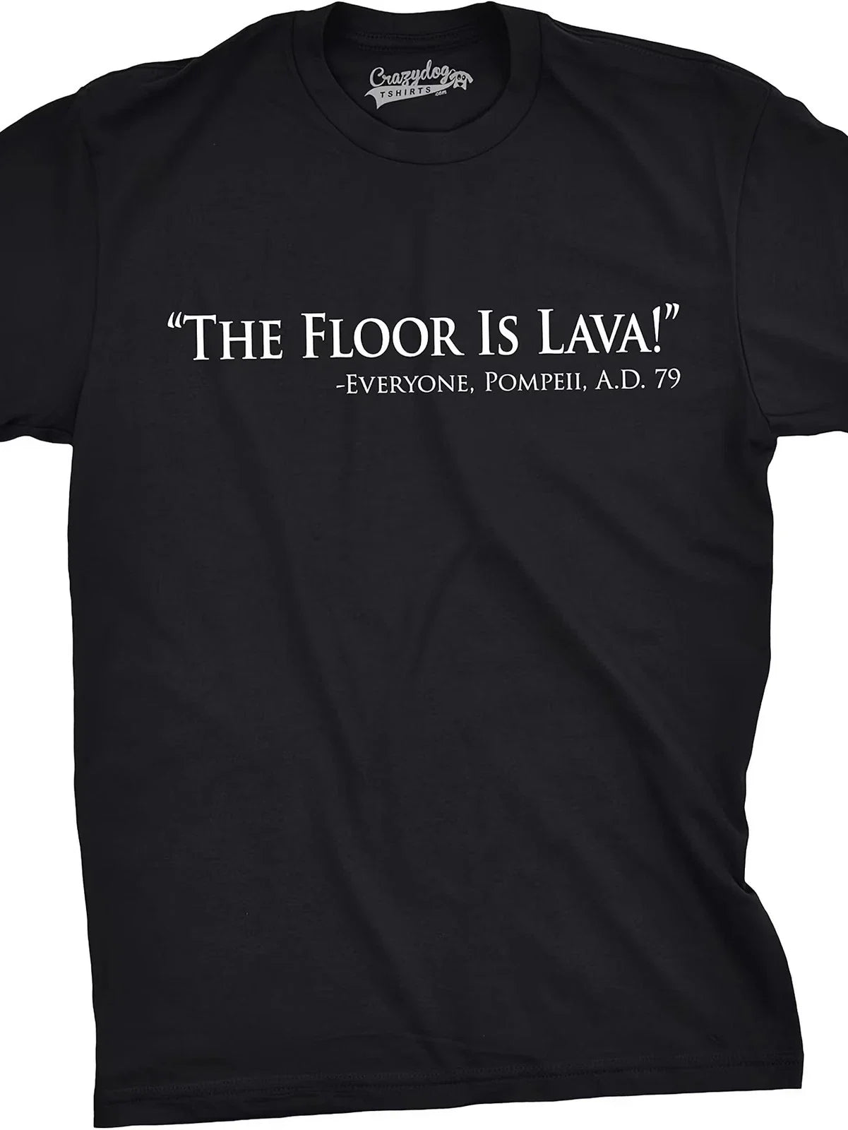 Mens Floor Is Lava Funny T-Shirt | Cool Novelty Jokes, Hilarious Nerd Design, Vi Unisex T-shirt, Sweatshirt, Hoodie, Long Sleeve Tee - T-Shirt, Sweatshirt, Hoodie
