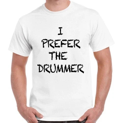 I Prefer The Drummer Music Funny Hipster Cool Gift Unisex Retro T Shirt 2478 Unisex T-shirt, Sweatshirt, Hoodie, Long Sleeve Tee - T-Shirt, Sweatshirt, Hoodie