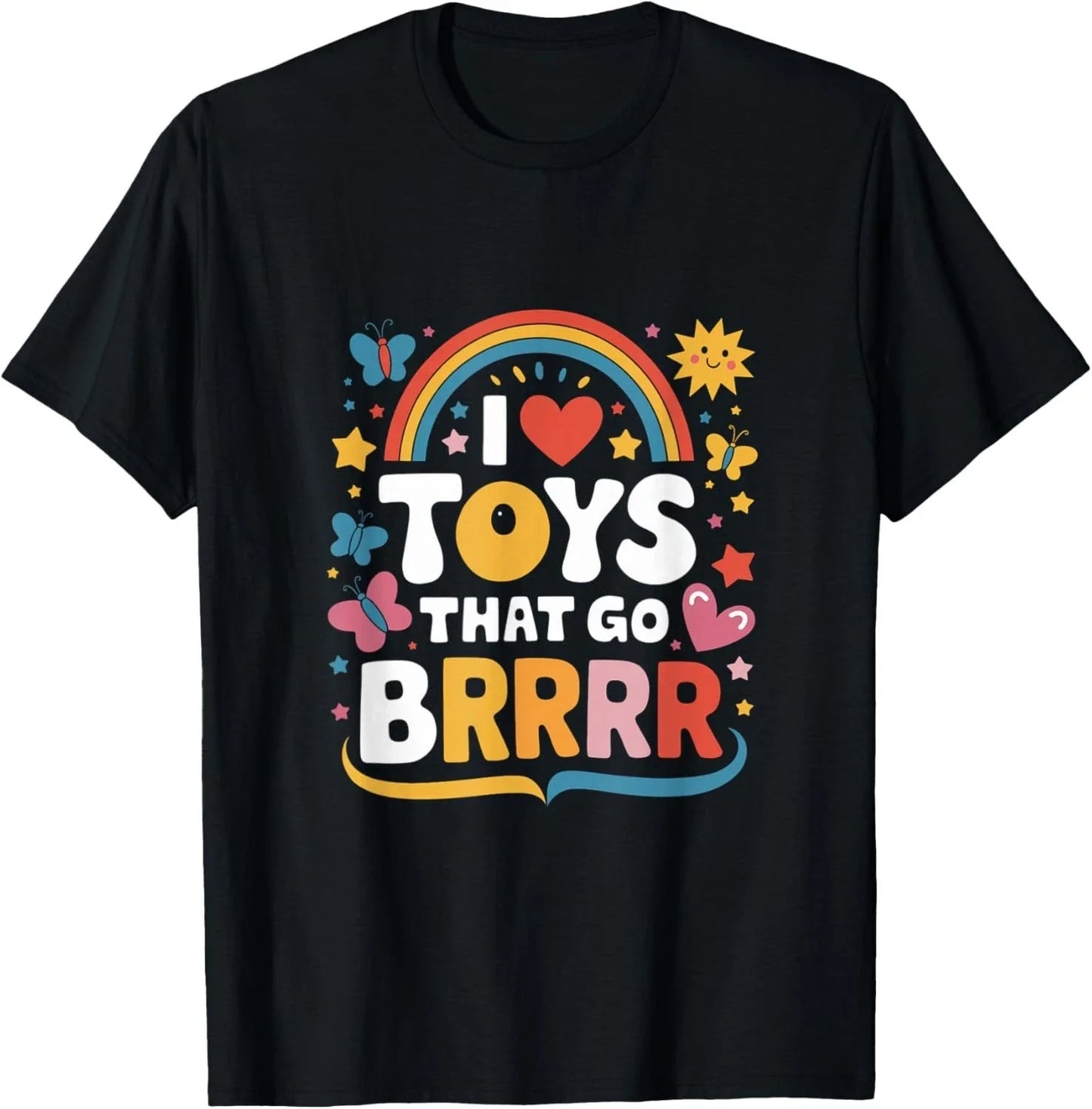 I Love Toys That Go Brrr Adult Joke Humor Sarcasm Men Women T-Shirt Unisex T-shirt, Sweatshirt, Hoodie, Long Sleeve Tee - T-Shirt, Sweatshirt, Hoodie