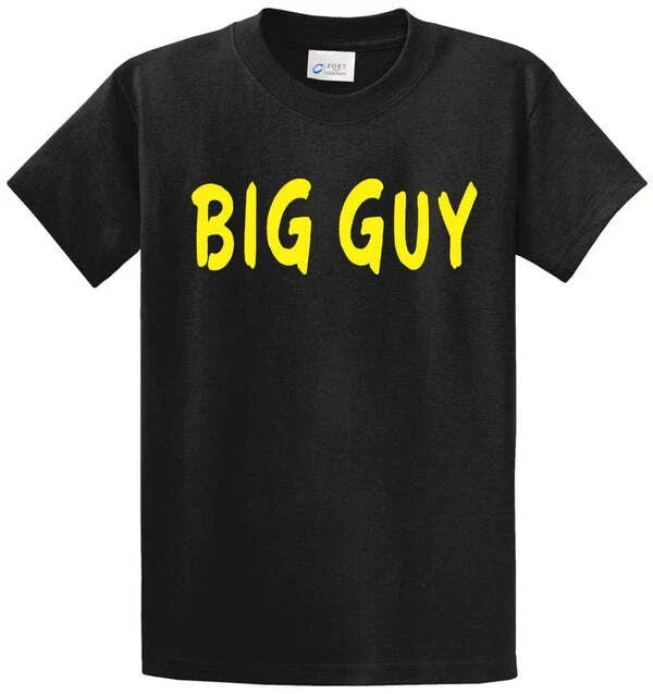 BIG GUY Cotton Printed Tee Shirt Regular and Big and Tall Sizes Unisex T-shirt, Sweatshirt, Hoodie, Long Sleeve Tee - T-Shirt, Sweatshirt, Hoodie