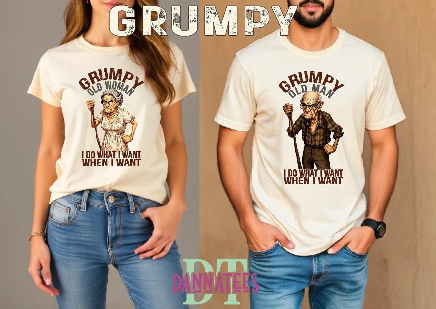 GRUMPY Old Man / GRUMPY Old Woman  "I DO WHAT I WANT WHEN I WANT" T-Shirt Unisex T-shirt, Sweatshirt, Hoodie, Long Sleeve Tee - T-Shirt, Sweatshirt, Hoodie