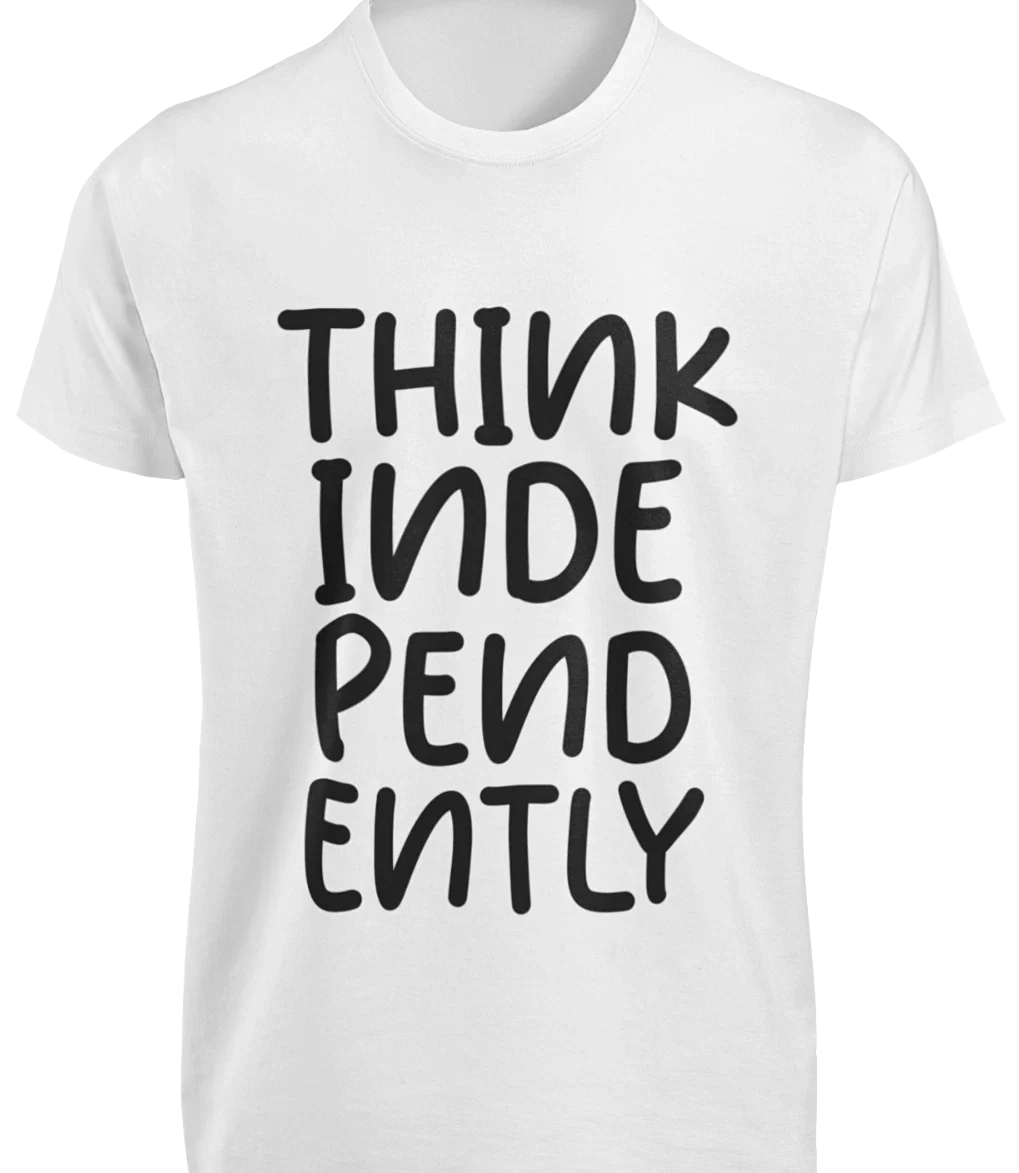 Think Independently Out Side The Box T-SHIRT Free Independent Thought GIFT TEE Unisex T-shirt, Sweatshirt, Hoodie, Long Sleeve Tee - T-Shirt, Sweatshirt, Hoodie