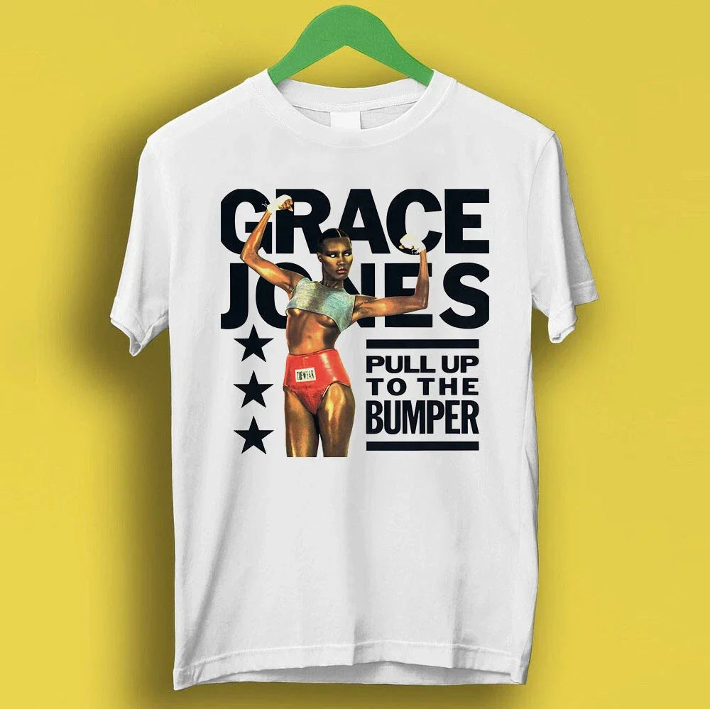 Grace Jones Pull Up To The Bumper Music Gift Top Tee T Shirt P7041 Unisex T-shirt, Sweatshirt, Hoodie, Long Sleeve Tee - T-Shirt, Sweatshirt, Hoodie