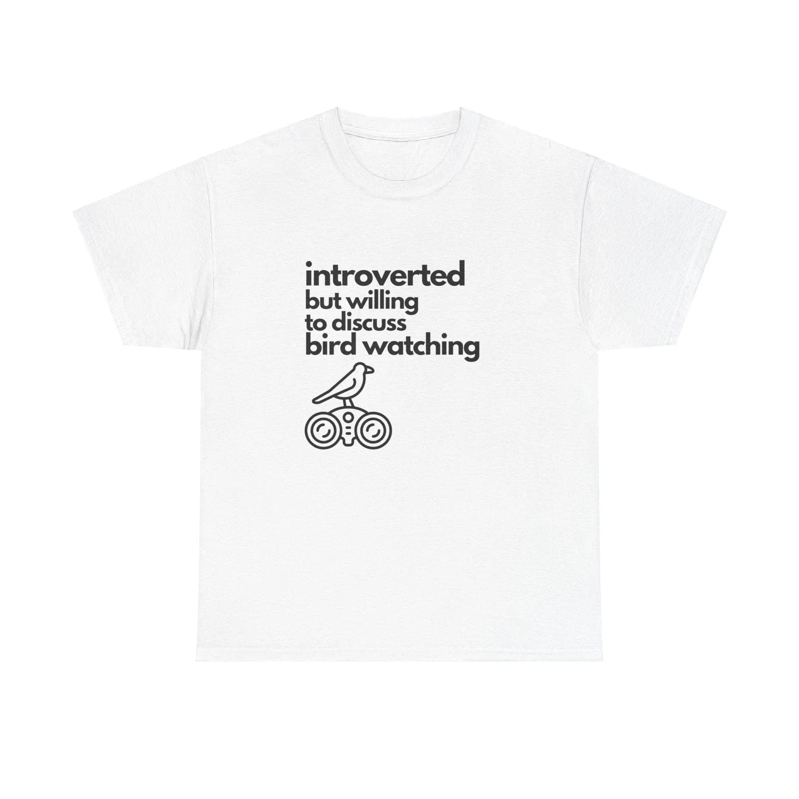 Introverted But Willing to Discuss Bird Watching Unisex Heavy Cotton Tee Unisex T-shirt, Sweatshirt, Hoodie, Long Sleeve Tee - T-Shirt, Sweatshirt, Hoodie