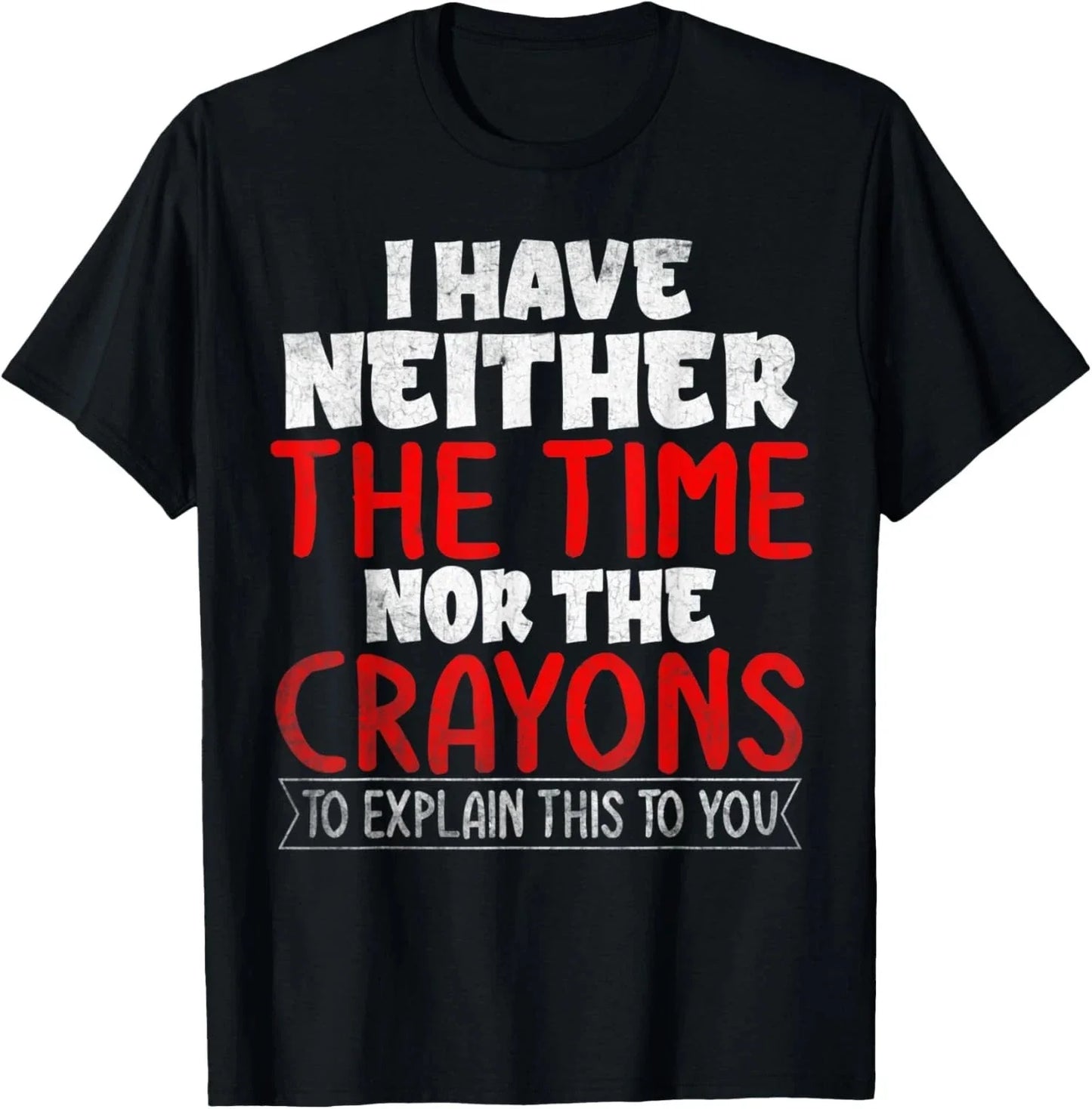 Funny T Shirts Sarcastic Novelty Graphic Unisex T-Shirt Unisex T-shirt, Sweatshirt, Hoodie, Long Sleeve Tee - T-Shirt, Sweatshirt, Hoodie