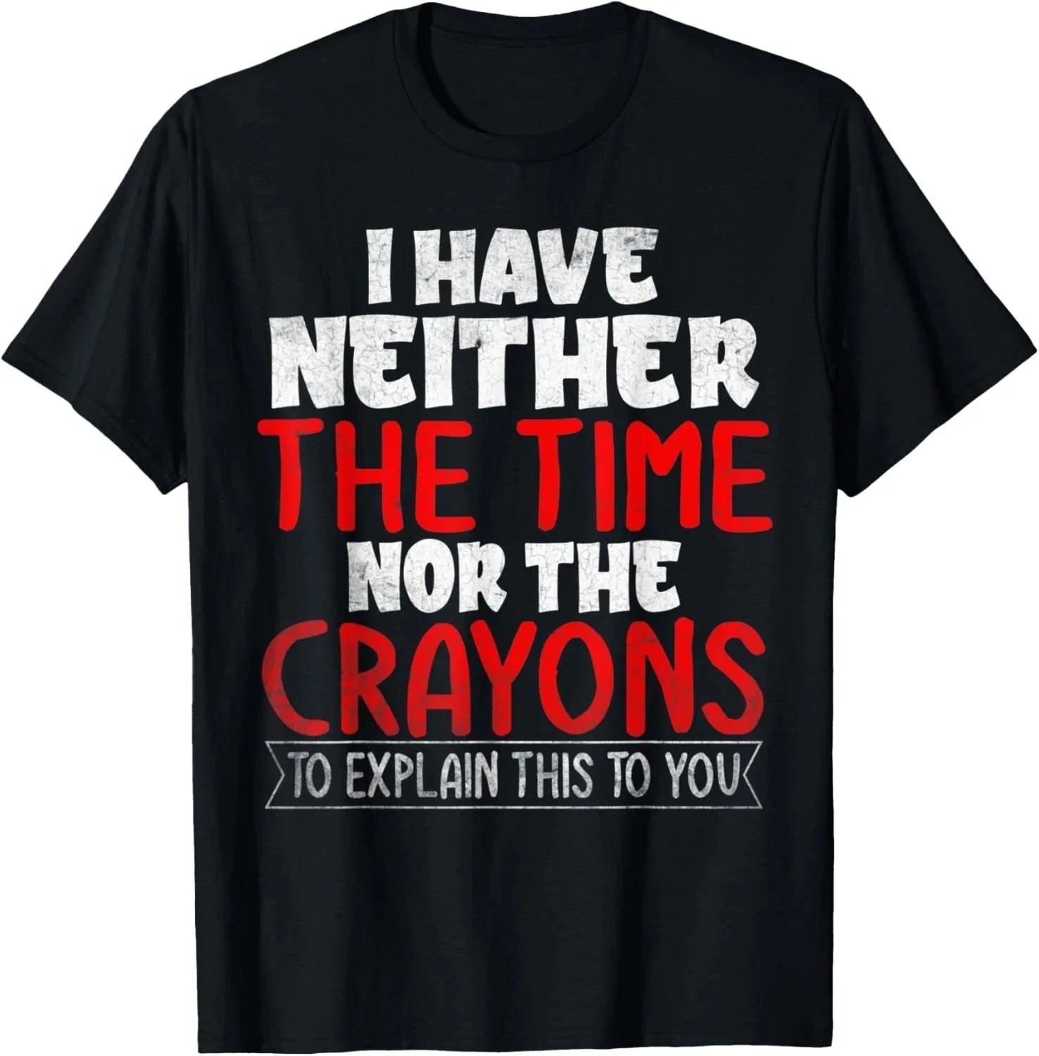 Funny T Shirts Sarcastic Novelty Graphic Unisex T-Shirt Unisex T-shirt, Sweatshirt, Hoodie, Long Sleeve Tee - T-Shirt, Sweatshirt, Hoodie