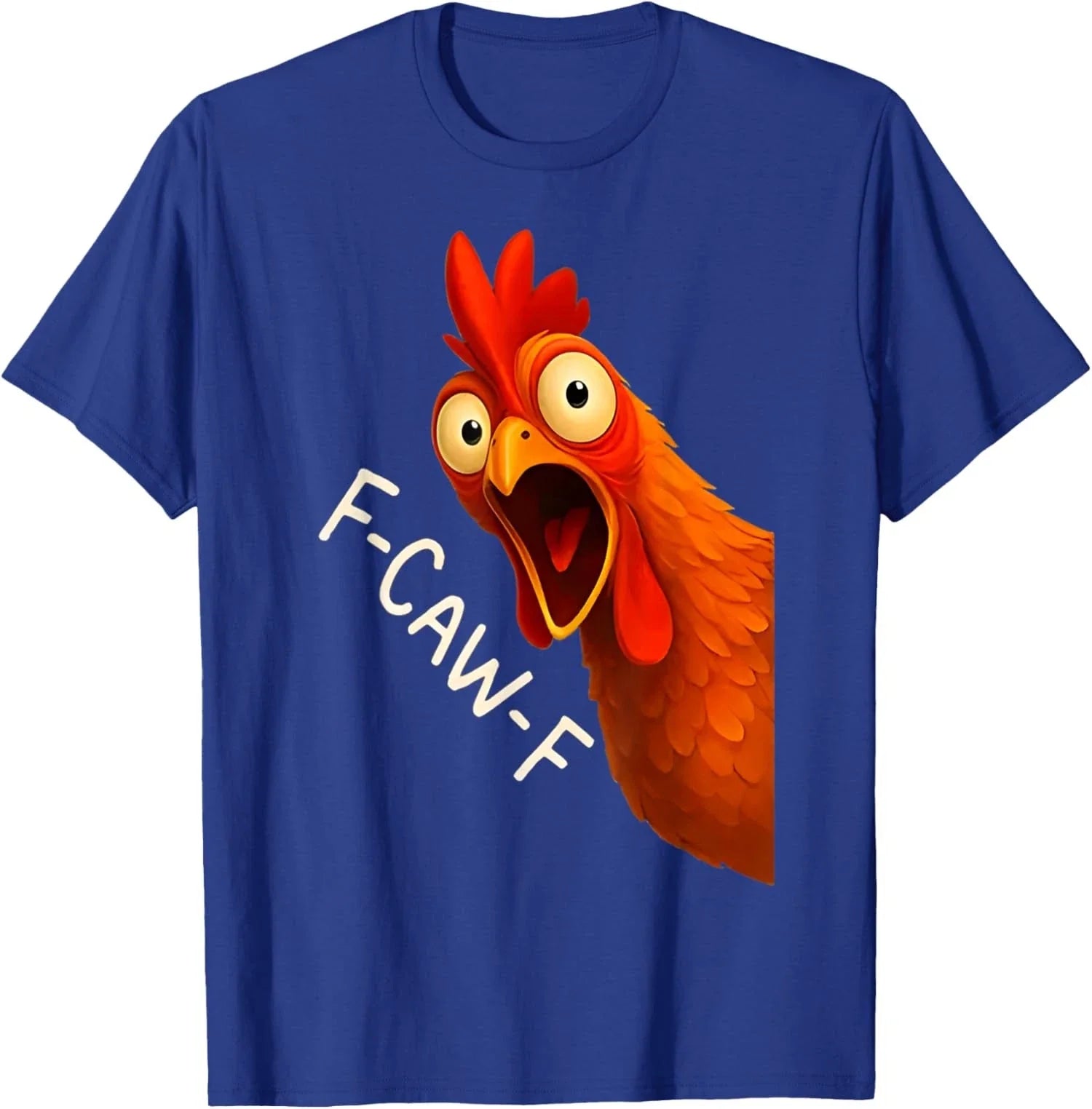 Quote Rooster Meme F-Caw-F Funny Chicken Humor Unisex T-Shirt Unisex T-shirt, Sweatshirt, Hoodie, Long Sleeve Tee - T-Shirt, Sweatshirt, Hoodie