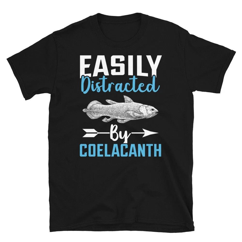 Easily Distracted by Coelacanth Aging Novelty Short-Sleeve Unisex T-Shirt Unisex T-shirt, Sweatshirt, Hoodie, Long Sleeve Tee - T-Shirt, Sweatshirt, Hoodie